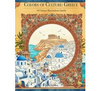 Colors of Culture: Greece: 50 Unique Illustrations Inside
