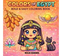 Colors of Egypt Bold & Easy Coloring Book for Kids & Adults: 40 Ancient Egypt Designs for Relaxation and Creativity