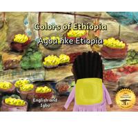 Colors of Ethiopia: The Beauty of East African Culture in Igbo and English