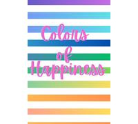 Colors of Happiness: POSITIVE AFIRMATION MOTIVATION AND INSPIRATION NOTEBOOK