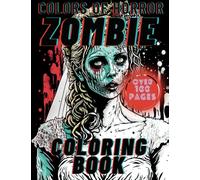 Colors of Horror - Zombie Coloring Book: Zombie Coloring Book