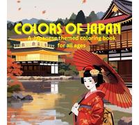 Colors of Japan: A Japanese themed coloring book for all ages