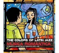 Colors Of Latin Jazz - Musica Romantica