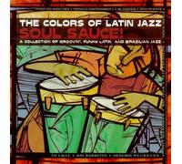 Various Artists Colors of Latin Jazz: Soul Sauce (CD)