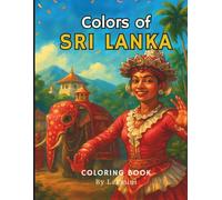Colors of Sri Lanka: Volume 2 - A Cultural Coloring Book of Temples, Villages & Traditions