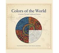 Colors of the World: A Mindful Adult Coloring Book Journey Through Global Art and Cultural Patterns