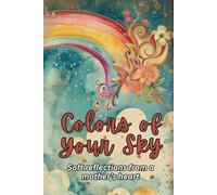 COLORS OF YOUR SKY: Soft reflections from a mother’s heart