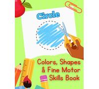 Colors, Shapes, & FIne Motor Skills Workbook