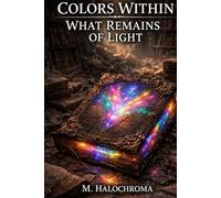 Colors Within: What Remains of Light