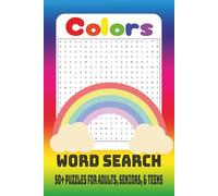 Colors Word Search Puzzle Book: Word Searches with Easy to Read Print About Colors, Shades, Hues and More | 6x9 inches, 110 pages | 50+ Puzzles ... Gifts for Vacations, Holidays, and Spare time