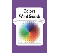 Colors Word Search: Word searches with essay to read print about colors, paints, shades and more |6x9 inches, 110 pages| 50+ puzzles … Gift for holidays and free times