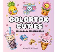Colortok Cuties: Bold & Easy colouring Book for Adults and Teens for Relaxing and Stress-relief: Relaxing, Stress-Relief Kawaii Themed Designs - Simple, Bold Line Art for Mindful colouring Fun