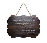 Colossesi 2:6 7 Just As You Received Christ Jesus As Lord Continue to Live Your Lives in Him Insegne in legno da appendere in legno rustico da parete targa poster ufficio nuova decorazione per la casa