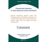 Colossesi. Commentario esegetico al testo greco del nuovo testamento