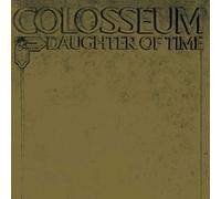 Colosseum - Daughter of Time