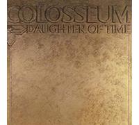 Colosseum Daughter of Time (CD) Expanded Remastered Album