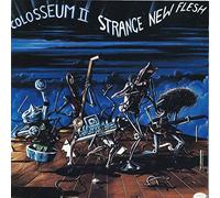 Colosseum II - Strange New Flesh
