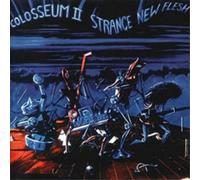 Colosseum Ii - Strange New Flesh