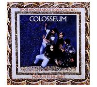 Colosseum - Those Who Are About