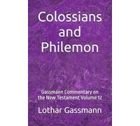 Colossians and Philemon: Gassmann Commentary on the New Testament Volume 12