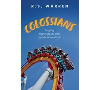 Colossians: Staying Right Side Up in An Upside-Down World