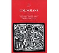 Colossians (The Anchor Yale Bible Commentaries): A New Translation With Introduction & Commentary