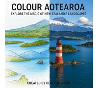 Colour Aotearoa: New Zealand Landmarks & Nature