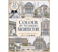 Colour by Numbers Architecture: European Edition