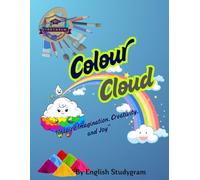 “Colour Cloud : Smart Start Coloring Book for Kids”: “Inspire Imagination, Creativity, and Joy”