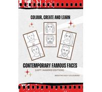 Colour create and learn - contemporary famous faces: Left-handed edition