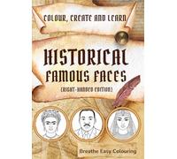 Colour, create and learn - Historical famous faces: (RIGHT-HANDED EDITION)