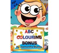 Colour, Create, Play: ABC Colouring Fun for Little Ones: Colouring Book For 2-4 years old kids