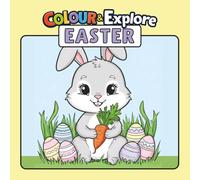 Colour & Explore Easter: A Fun Easter Colouring & Activity Book for Kids Ages 3-8
