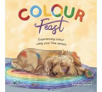 Colour Feast: Experiencing colour using your five senses.