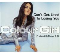 Colour Girl - Cant Get Used to Losing You
