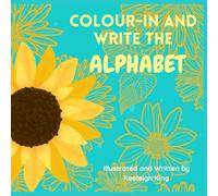 Colour-In and write the Alphabet