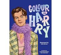 Colour In Harry : A Unofficial Harry Styles Colouring and Sticker Book