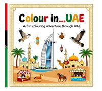Colour in.....UAE: A fun colouring adventure through UAE