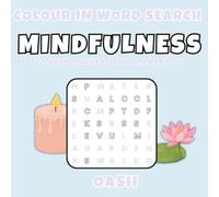 Colour In Word Search: Mindfulness: A Colouring Word Search for Relaxation and Stress Relief