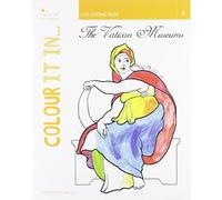 Colour it in... the Vatican Museums. Ediz. illustrata