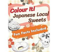 Colour it! Japanese Local Sweets: Fun Facts Included