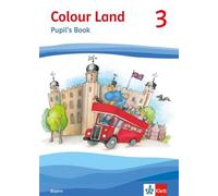 Colour Land ab Klasse 3. Pupil's Book. Ausgabe für Bayern. Klasse 3