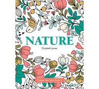 Colour Me Calm Book 1: Nature: Volume 1