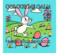 Colour Me Calm: Easter Colouring Book