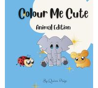 Colour Me Cute: Animal Edition