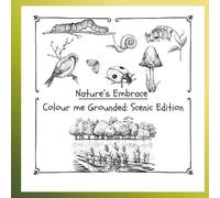 Colour Me Grounded: Scenic Edition: Peaceful landscapes and Gentle Escapes for Calm and Reflection