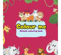 Colour me | Learn animals with colouring | For children age 4+: Animals colouring book