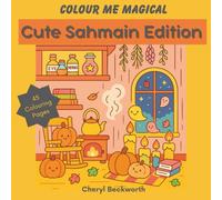 Colour Me Magical: Cute Samhain Edition: Cute and Cosy Halloween Colouring Book for Adults and Teens