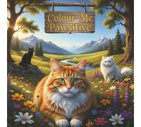 Colour me pawsitive: colouring book with cats and quotes