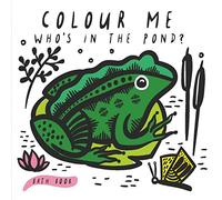 Colour Me: Who's in the Pond?: Baby's First Bath Book (2)